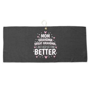 Mom Grandma Great Grandma I Just Keep Getting Better Large Microfiber Waffle Golf Towel