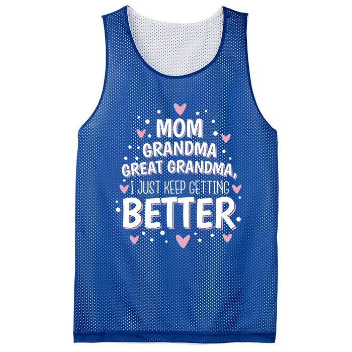 Mom Grandma Great Grandma I Just Keep Getting Better Mesh Reversible Basketball Jersey Tank