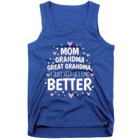 Mom Grandma Great Grandma I Just Keep Getting Better Tank Top