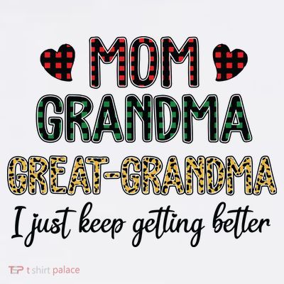 Mom Grandma Great Grandma T-Shirt