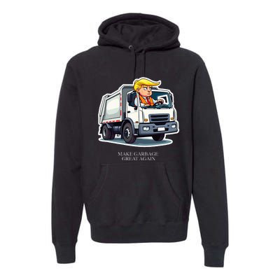 Make Garbage Great Again Funny Trump Garbage Truck Design Premium Hoodie