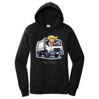 Make Garbage Great Again Funny Trump Garbage Truck Design Women's Pullover Hoodie