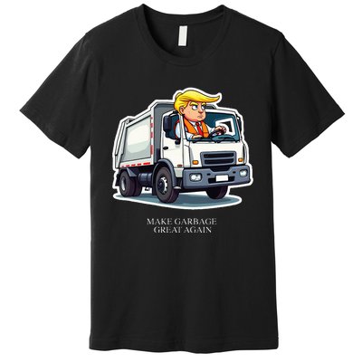 Make Garbage Great Again Funny Trump Garbage Truck Design Premium T-Shirt