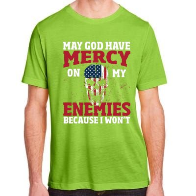 May god have mercy on my enemies because i wont Adult ChromaSoft Performance T-Shirt