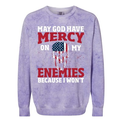 May god have mercy on my enemies because i wont Colorblast Crewneck Sweatshirt