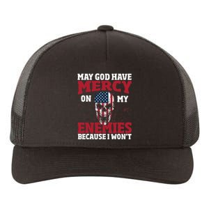 May god have mercy on my enemies because i wont Yupoong Adult 5-Panel Trucker Hat