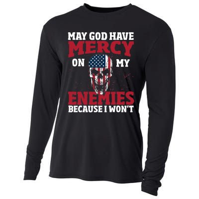 May god have mercy on my enemies because i wont Cooling Performance Long Sleeve Crew