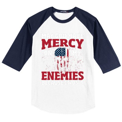 May god have mercy on my enemies because i wont Baseball Sleeve Shirt