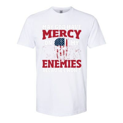 May god have mercy on my enemies because i wont Softstyle CVC T-Shirt