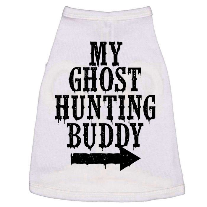 My Ghost Hunting Buddy Paranormal Investigator Halloween Doggie Tank