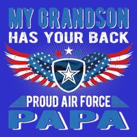 My Grandson Has Your Back Gift Proud Air Force Papa Grandpa Gift Tall T-Shirt