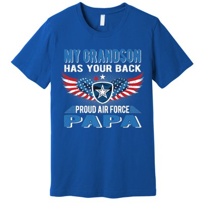 My Grandson Has Your Back Gift Proud Air Force Papa Grandpa Gift Premium T-Shirt