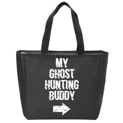 My Ghost Hunting Buddy Ghost Hunt Right Arrow Zip Tote Bag