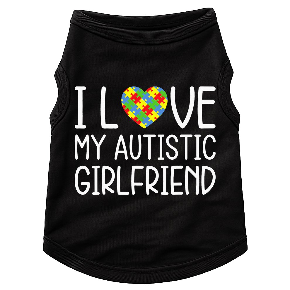 My Girlfriend Has Autism I Love My Autistic Girlfriend Doggie Tank