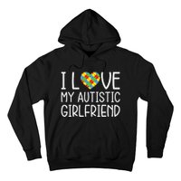 My Girlfriend Has Autism I Love My Autistic Girlfriend Hoodie