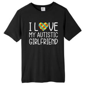 My Girlfriend Has Autism I Love My Autistic Girlfriend Tall Fusion ChromaSoft Performance T-Shirt