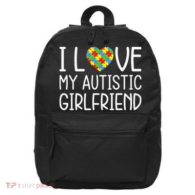 My Girlfriend Has Autism I Love My Autistic Girlfriend 16 in Basic Backpack