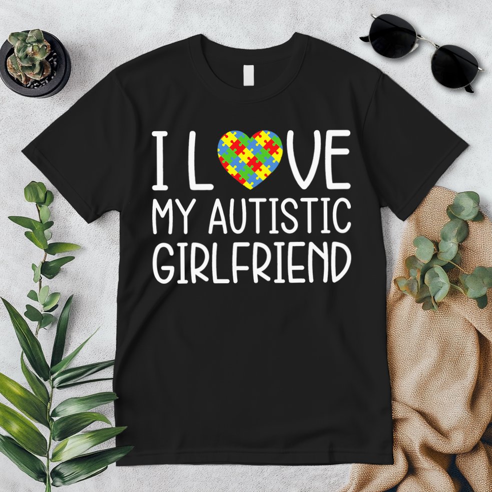 My Girlfriend Has Autism I Love My Autistic Girlfriend Premium T-Shirt