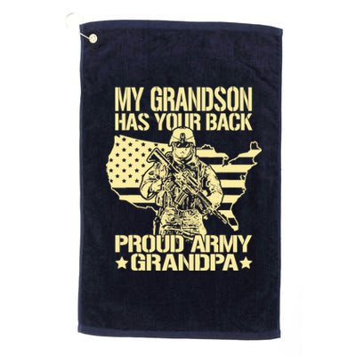 My Grandson Has Your Back Proud Army Grandpa Gift Platinum Collection Golf Towel