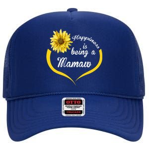 Mamaw Gift: Happiness Is Being A Mamaw Funny Gift High Crown Mesh Back Trucker Hat