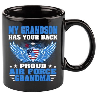 My Grandson Has Your Back Proud Air Force Grandma Military Cool Gift 11oz C Handle Ceramic Mug