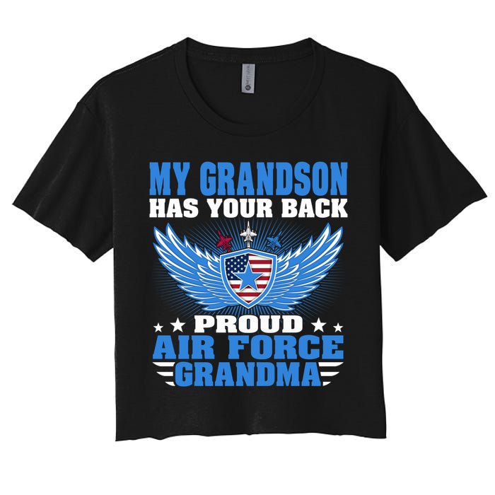 My Grandson Has Your Back Proud Air Force Grandma Military Cool Gift Women's Crop Top Tee