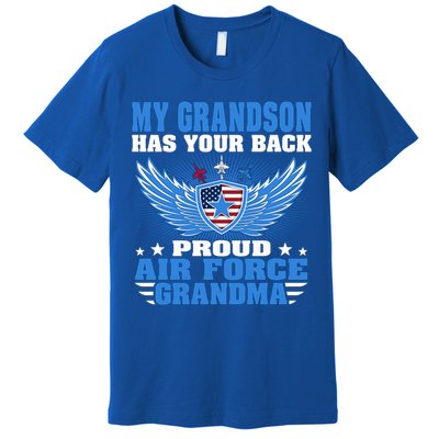 My Grandson Has Your Back Proud Air Force Grandma Military Cool Gift Premium T-Shirt