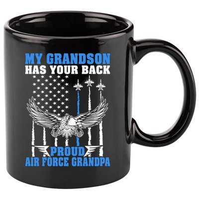 My Grandson Has Your Back Proud Air Force Grandpa Military Gift 11oz C Handle Ceramic Mug