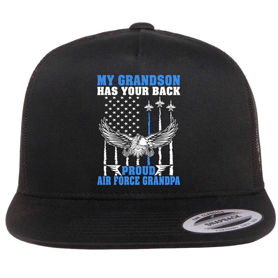 My Grandson Has Your Back Proud Air Force Grandpa Military Gift Flat Bill Trucker Hat