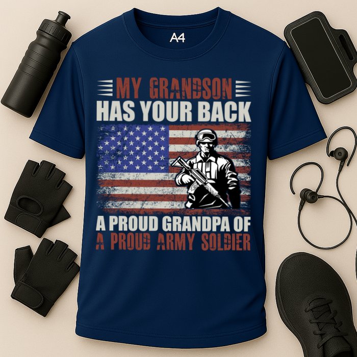 My Grandson Has Your Back, Proud Grandpa Of A Army Soldier Performance Shirt