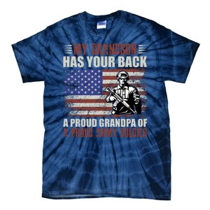 My Grandson Has Your Back, Proud Grandpa Of A Army Soldier Tie-Dye T-Shirt