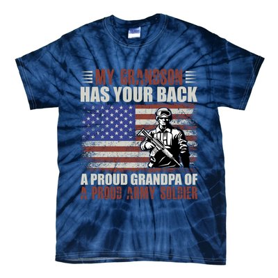 My Grandson Has Your Back, Proud Grandpa Of A Army Soldier Tie-Dye T-Shirt
