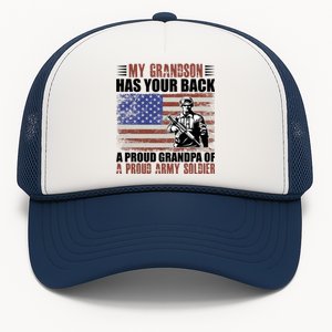 My Grandson Has Your Back, Proud Grandpa Of A Army Soldier Trucker Hat