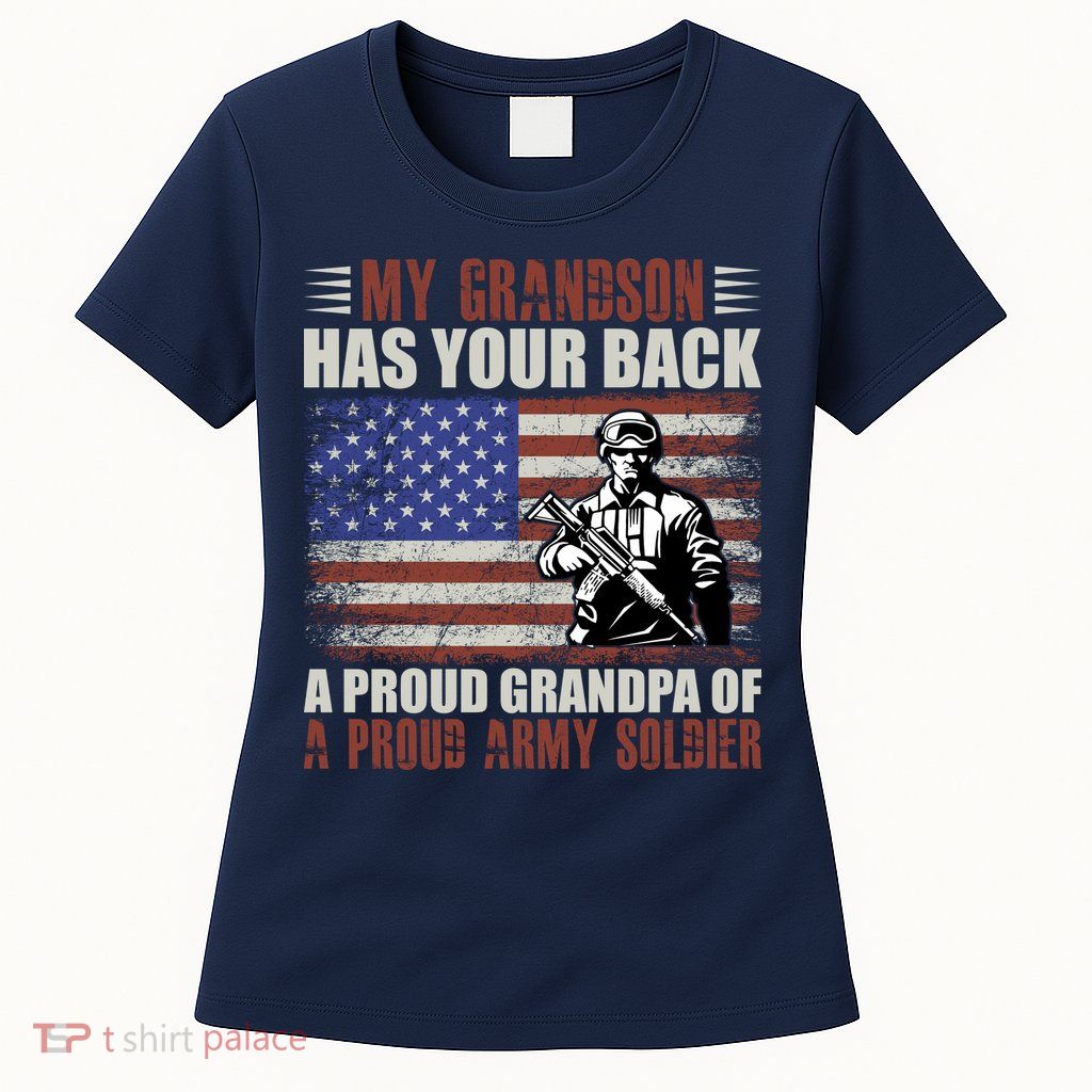 My Grandson Has Your Back, Proud Grandpa Of A Army Soldier Womens T-Shirt