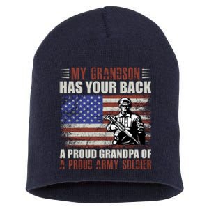 My Grandson Has Your Back, Proud Grandpa Of A Army Soldier Short Acrylic Beanie