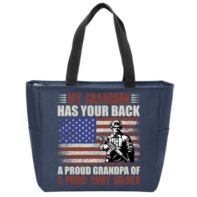 My Grandson Has Your Back, Proud Grandpa Of A Army Soldier Zip Tote Bag