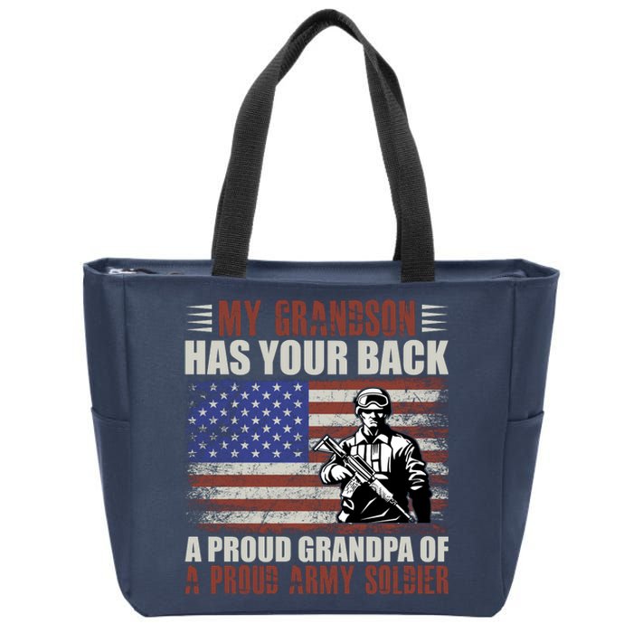 My Grandson Has Your Back, Proud Grandpa Of A Army Soldier Zip Tote Bag