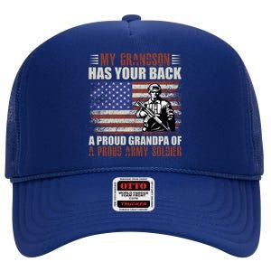 My Grandson Has Your Back, Proud Grandpa Of A Army Soldier High Crown Mesh Back Trucker Hat