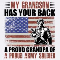 My Grandson Has Your Back, Proud Grandpa Of A Army Soldier Garment-Dyed Sweatshirt
