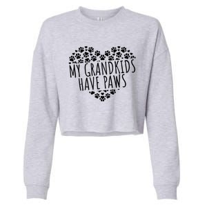 My Grand Have Paws Dog Grandparents Gift Cropped Pullover Crew