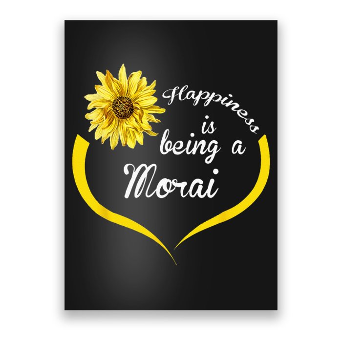 Morai Gift Happiness Is Being A Morai Poster