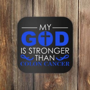 My God Is Stronger Than Colon Cancer Awareness Chrisitan Gift Coaster