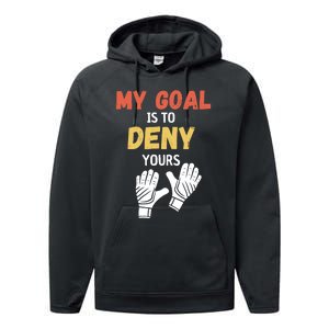 My Goal Is To Deny Yours Soccer Performance Fleece Hoodie