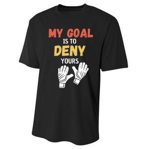 My Goal Is To Deny Yours Soccer Performance Sprint T-Shirt