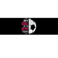 My Goal Is To Deny Yours Soccer Goalie Distressed Tee Bumper Sticker