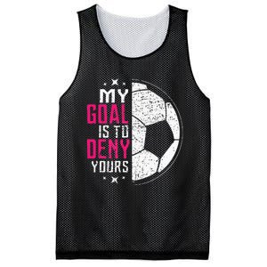 My Goal Is To Deny Yours Soccer Goalie Distressed Tee Mesh Reversible Basketball Jersey Tank