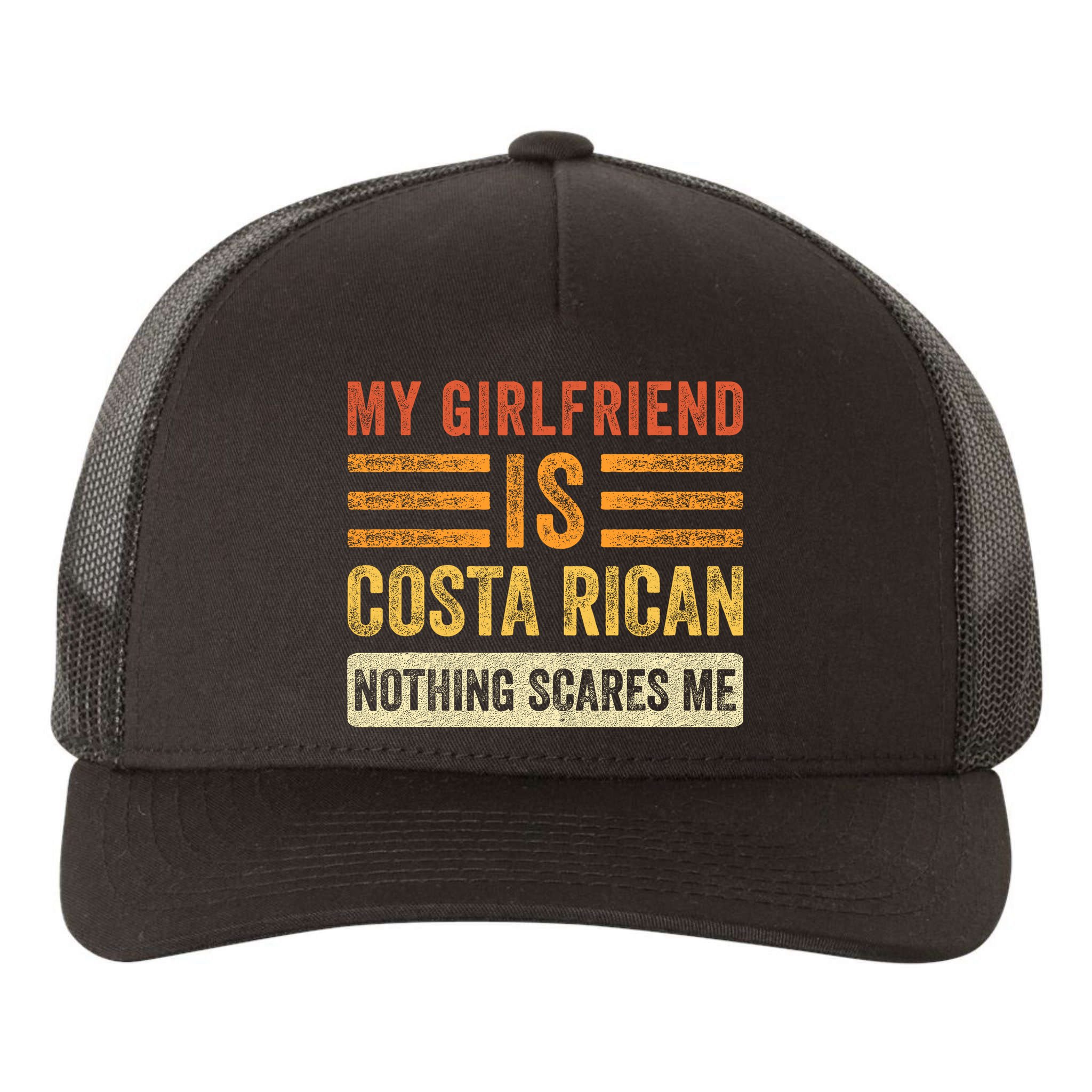 My Girlfriend Is Costa Rican Nothing Scares Me Fun Boyfriend Yupoong Adult 5-Panel Trucker Hat