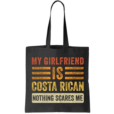 My Girlfriend Is Costa Rican Nothing Scares Me Fun Boyfriend Bag