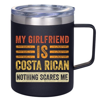 My Girlfriend Is Costa Rican Nothing Scares Me Fun Boyfriend 12oz Stainless Steel Coffee Mug