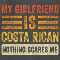 My Girlfriend Is Costa Rican Nothing Scares Me Fun Boyfriend Vector Backpack